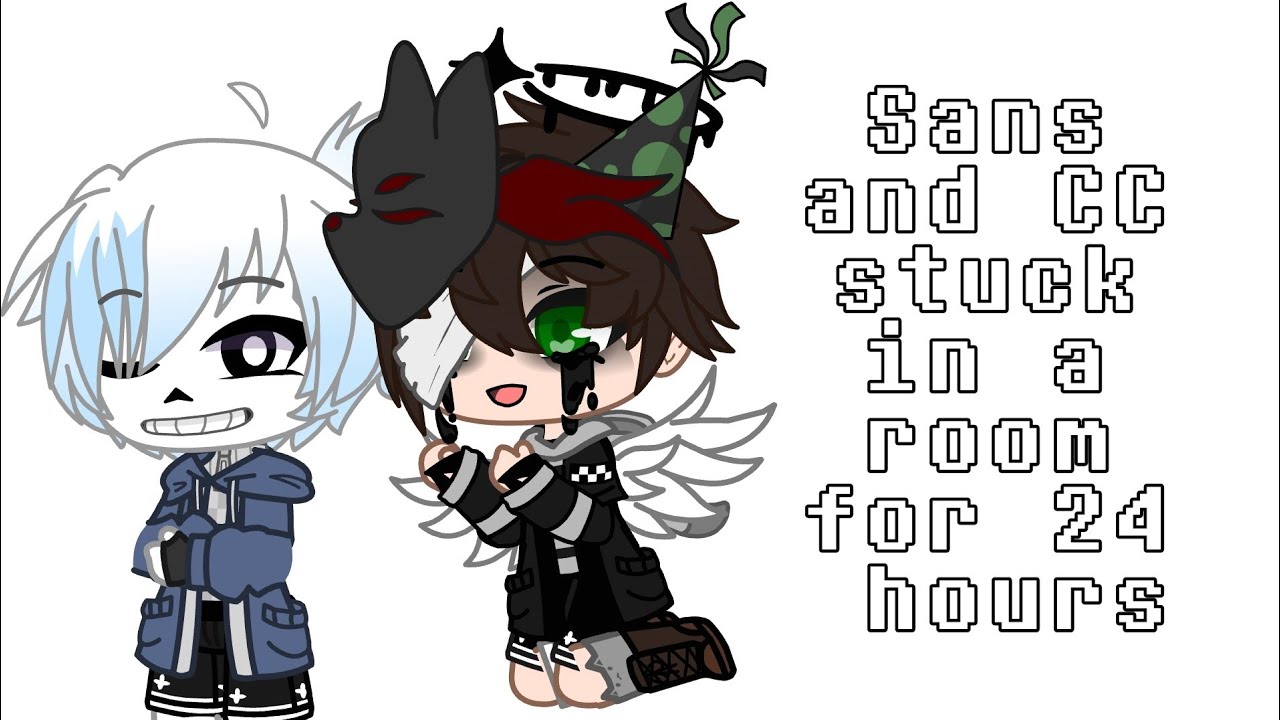 Sans and CC stuck in a room for 24 hours [] Original? [] Part 1 // trxggerhxppy