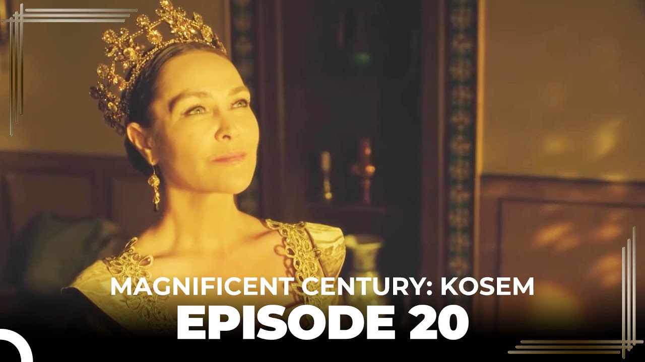 Magnificent Century: Kosem Episode 20 (English Subtitle)