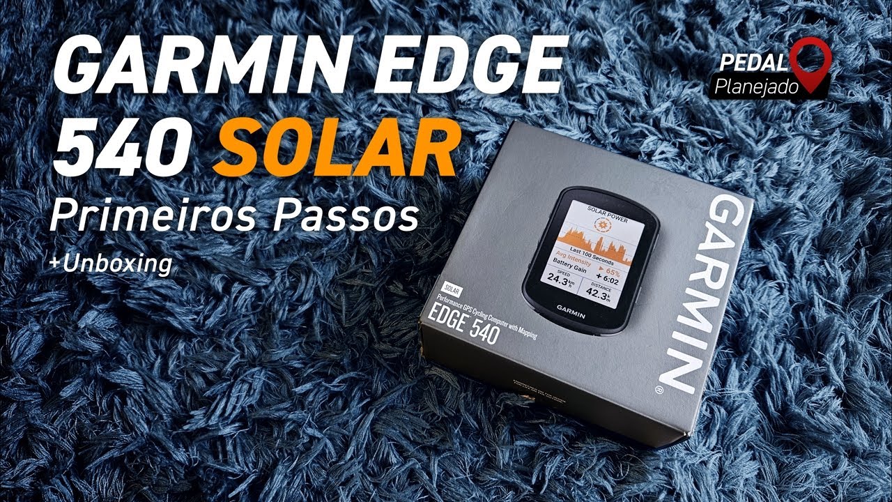 Garmin Edge 540 Solar | Primeiros passos | Pedal Planejado 4K | Vlog #71