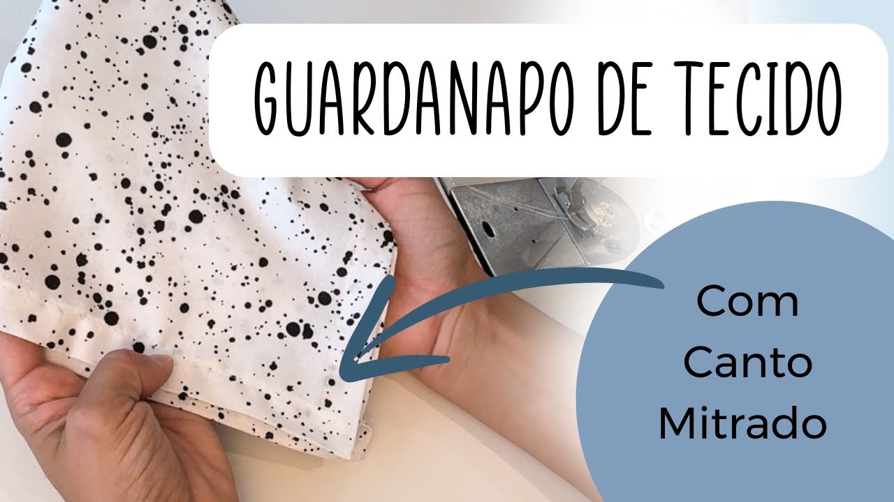 Como fazer Guardanapo de Tecido rápido, fácil e com cantinhos Perfeitos