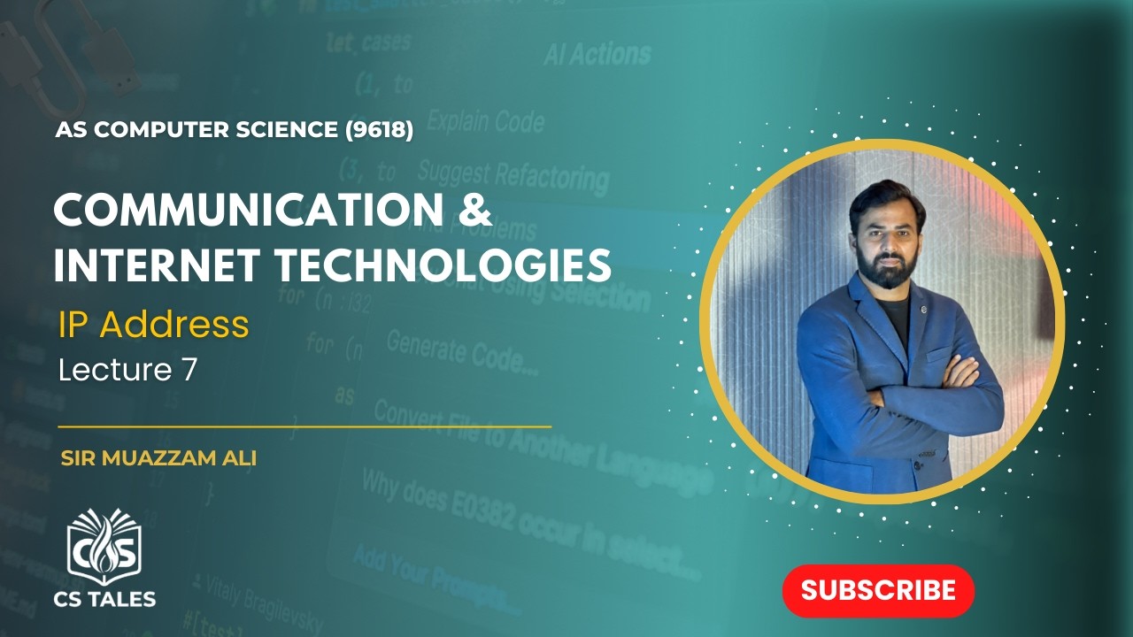 AS CS (9618) | Communication & Internet Technologies | IP Address | Lecture 7 | Paper 1