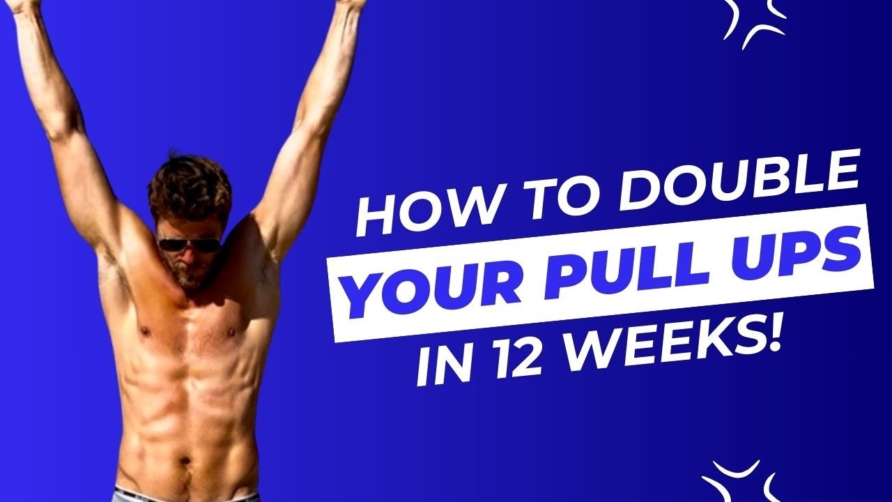 How To Double Your Pull Ups. Increase Pull Ups In 12 Weeks!