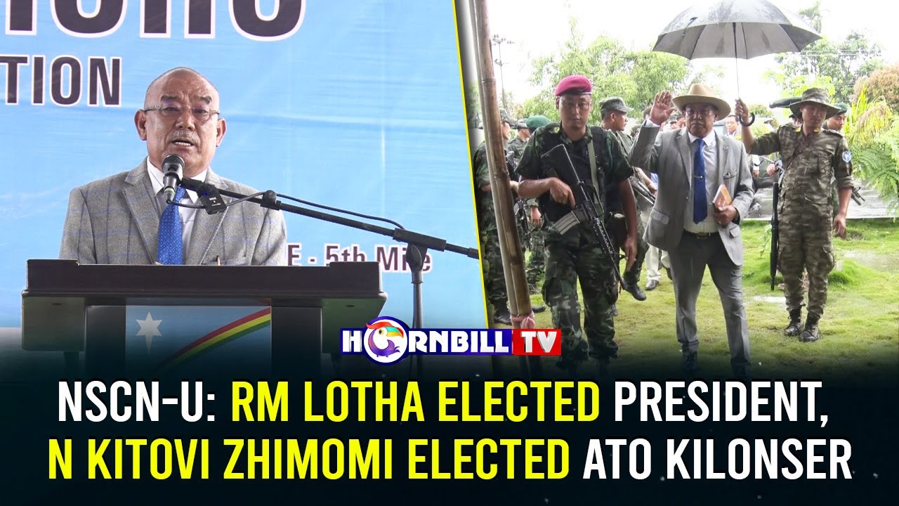 NSCN-U: RM LOTHA ELECTED PRESIDENT, N KITOVI ZHIMOMI ELECTED ATO KILONSER