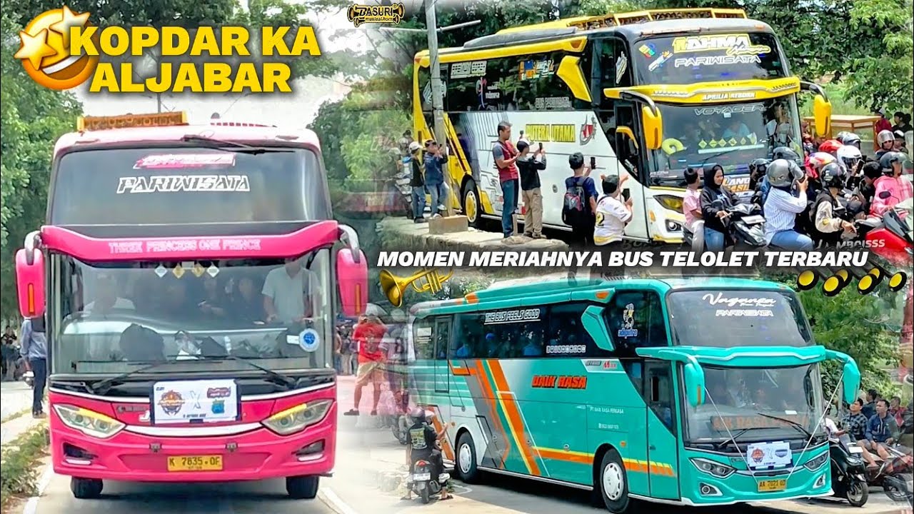 MOMEN PALING RAMAI‼️HUNTING BUS TELOLET TERBARU KOPDAR KA ALJABAR 2025