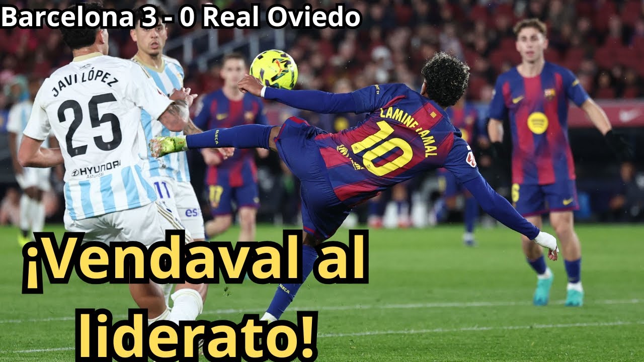 🌪️ ¡Vendaval al liderato! | Barcelona 3–0 Real Oviedo | LaLiga