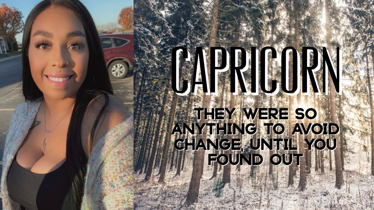 CAPRICORN ♑️ They were AVOIDING CHANGE, UNTIL YOU found out their SECRET &…✌️💥