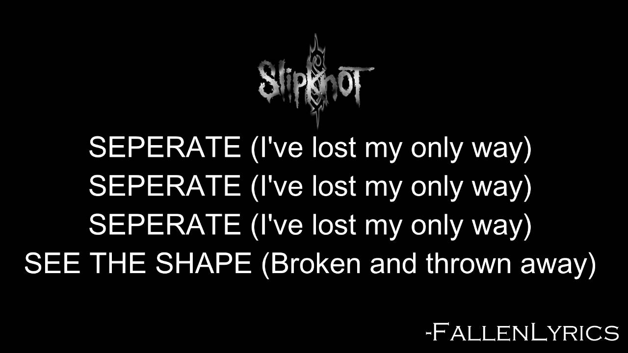 Slipknot - The Shape [Lyric Video] [HD]