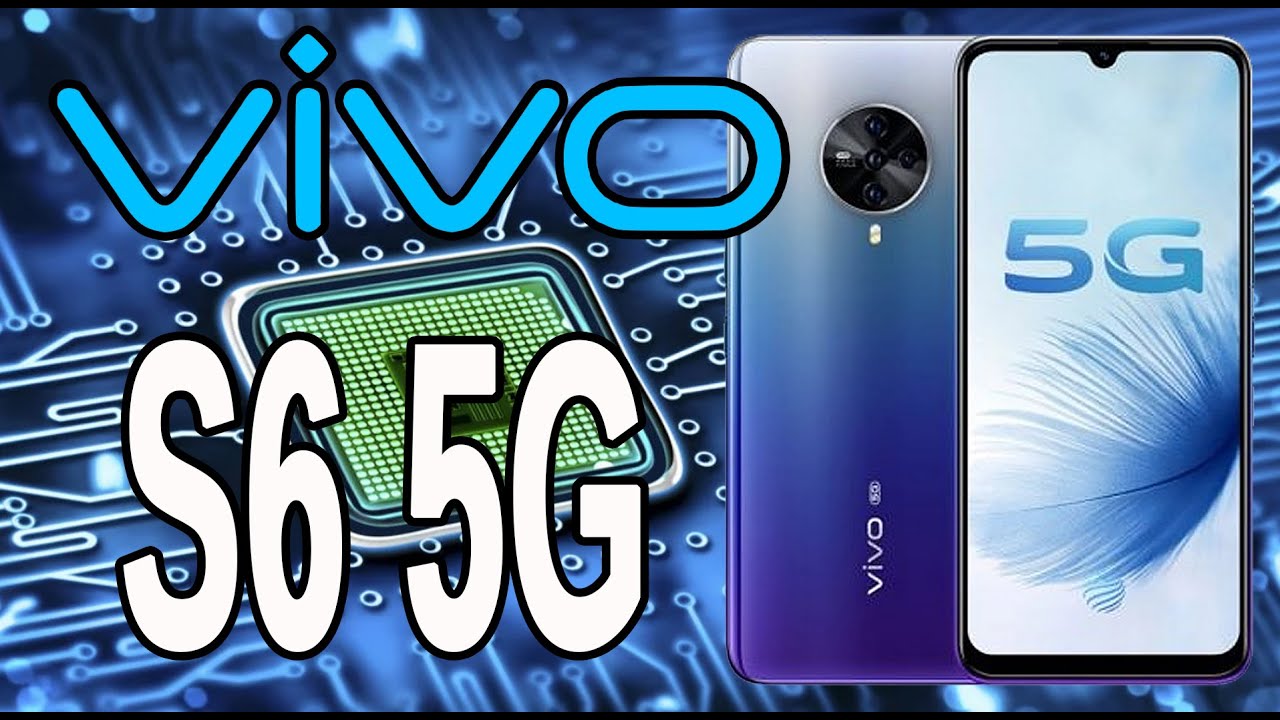 Vivo S6 5G - чип Exynos Samsung, AMOLED экран и батарею 4500 мАч.