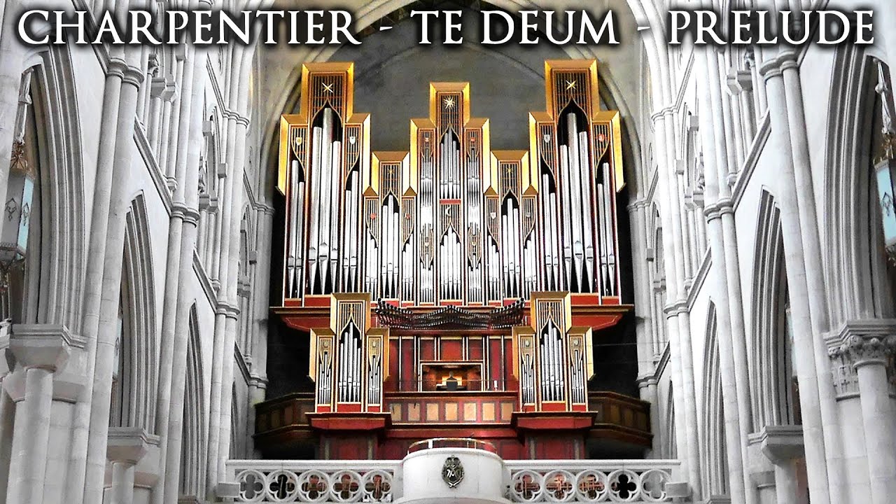CHARPENTIER - TE DEUM (PRELUDE) - MADRID CATHEDRAL ORGAN - JONATHAN SCOTT