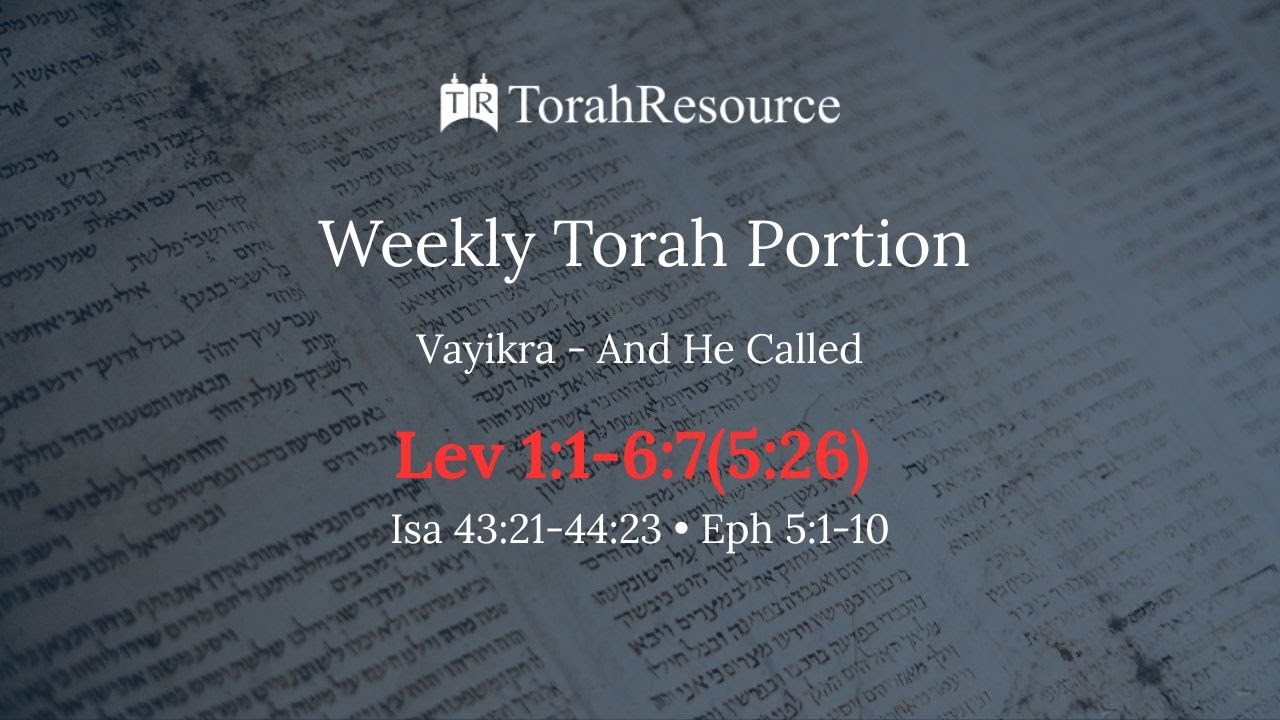 The Weekly Torah Portion | Vayyiqra - And He Called