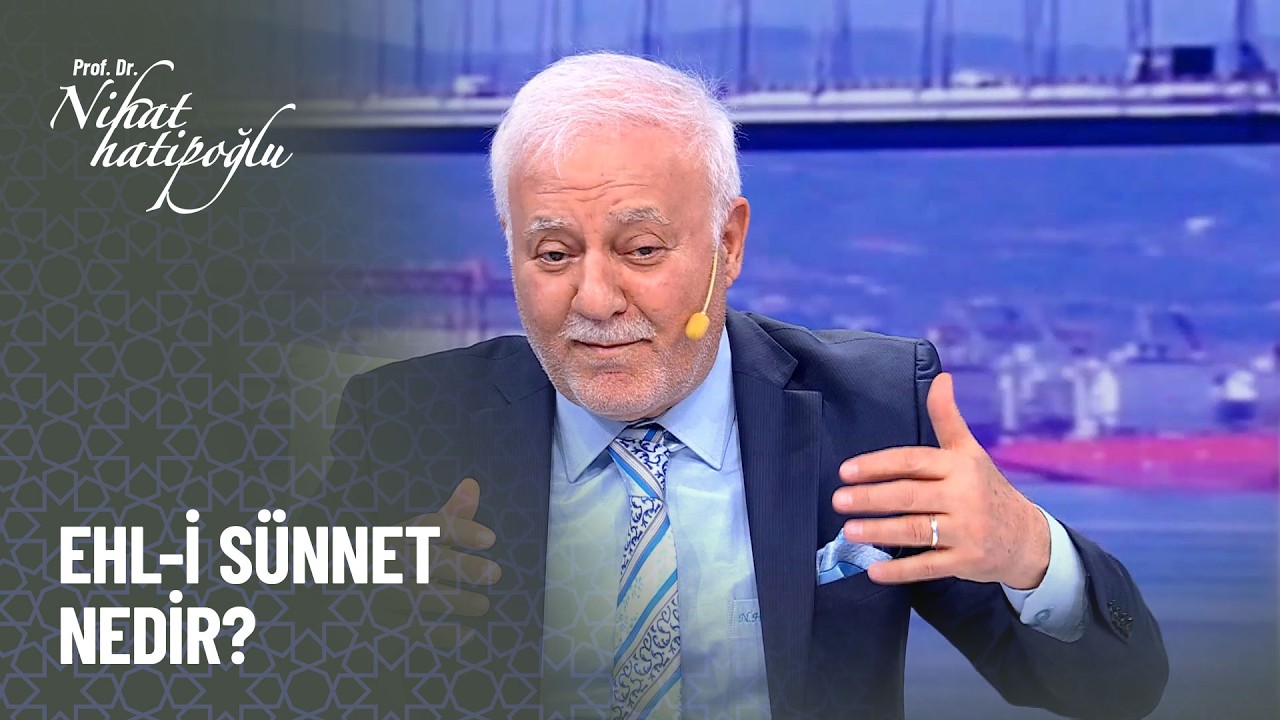 Ehl-i Sünnet nedir? - Nihat Hatipoğlu İle Kuran ve Sünnet 462. Bölüm