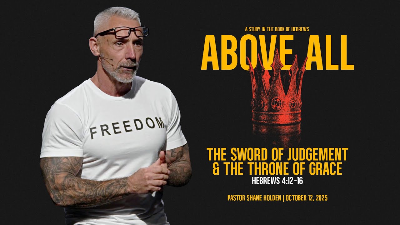 The Sword of Judgement & The Throne of Grace - Pastor Shane Holden