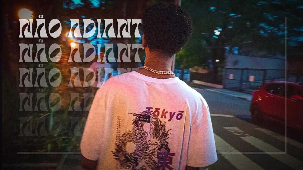 DyLL - N&atilde;o Adianta (VIDEOCLIPE OFICIAL)