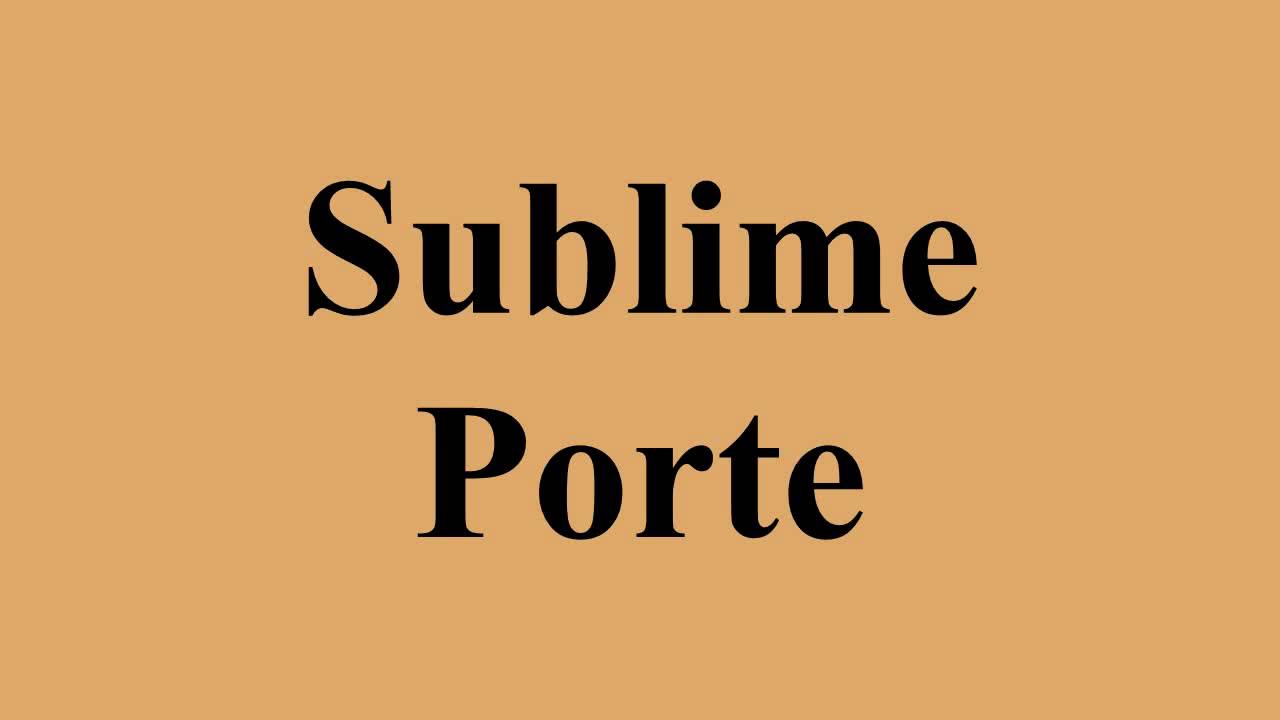 Sublime Porte