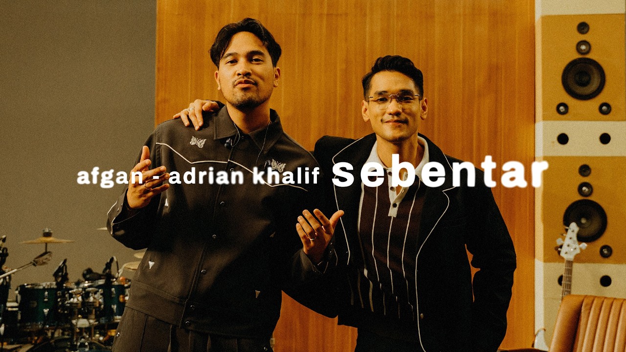 Afgan, Adrian Khalif - Sebentar | Retrospektif Duets