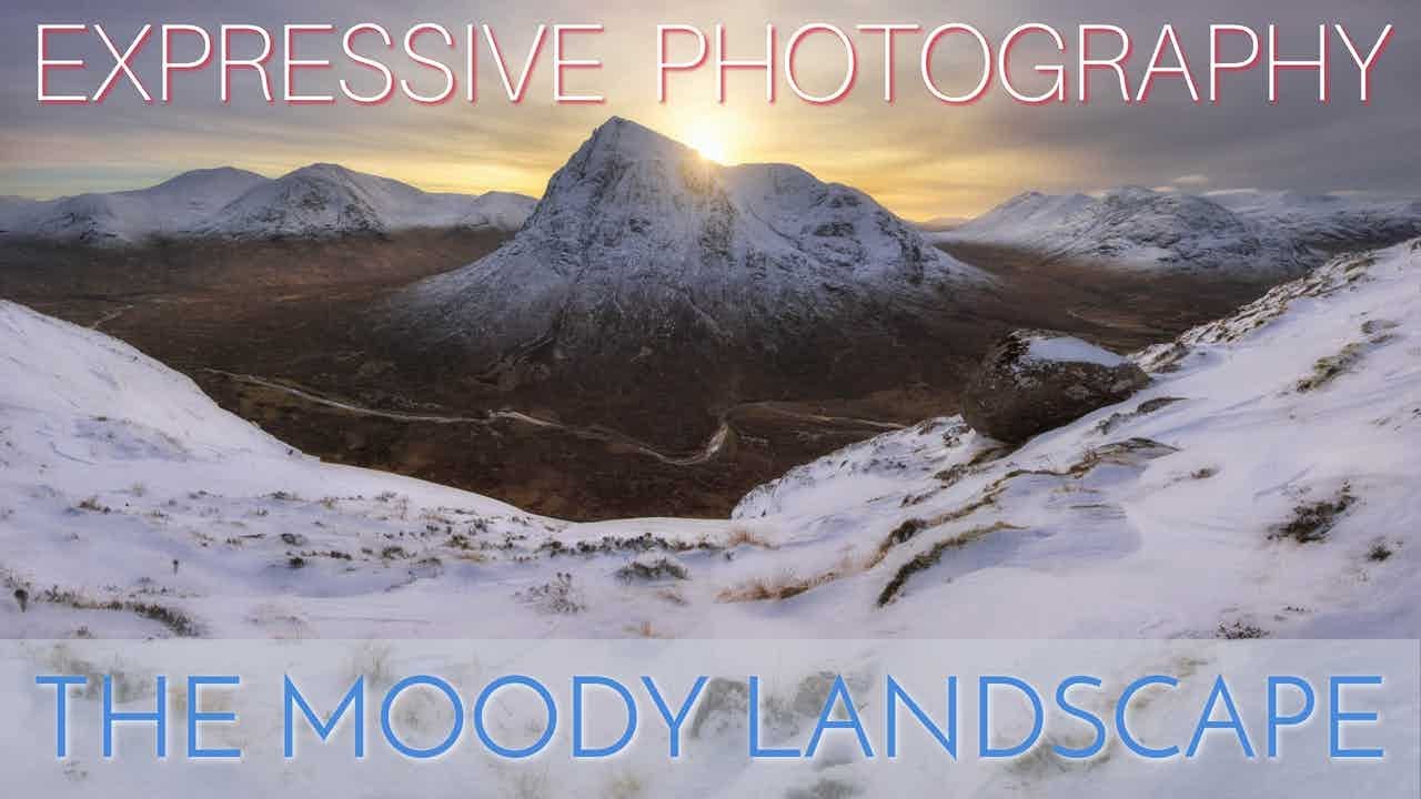 Expressive Photography - The Moody Landscape