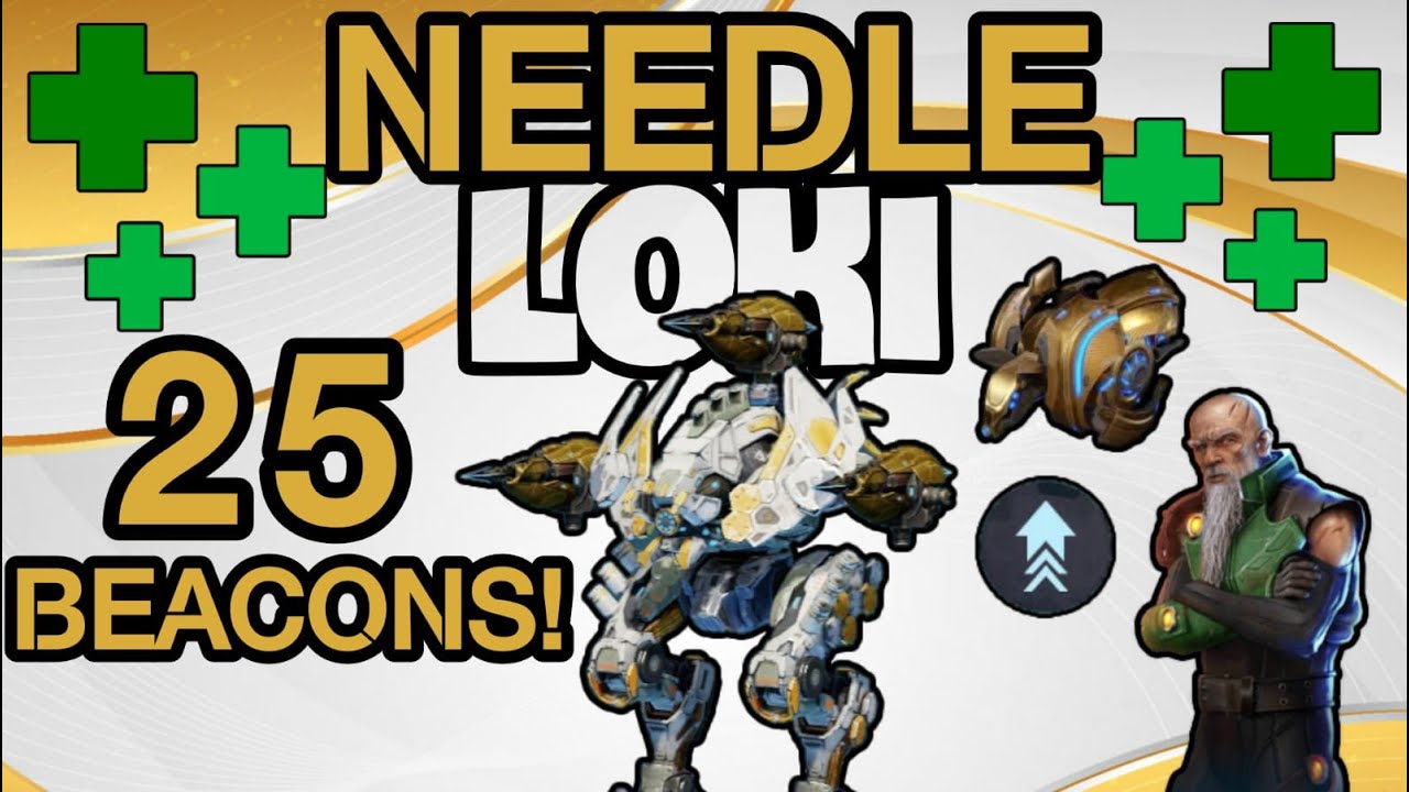 Needle Loki Caps 25 Beacons! | War Robots