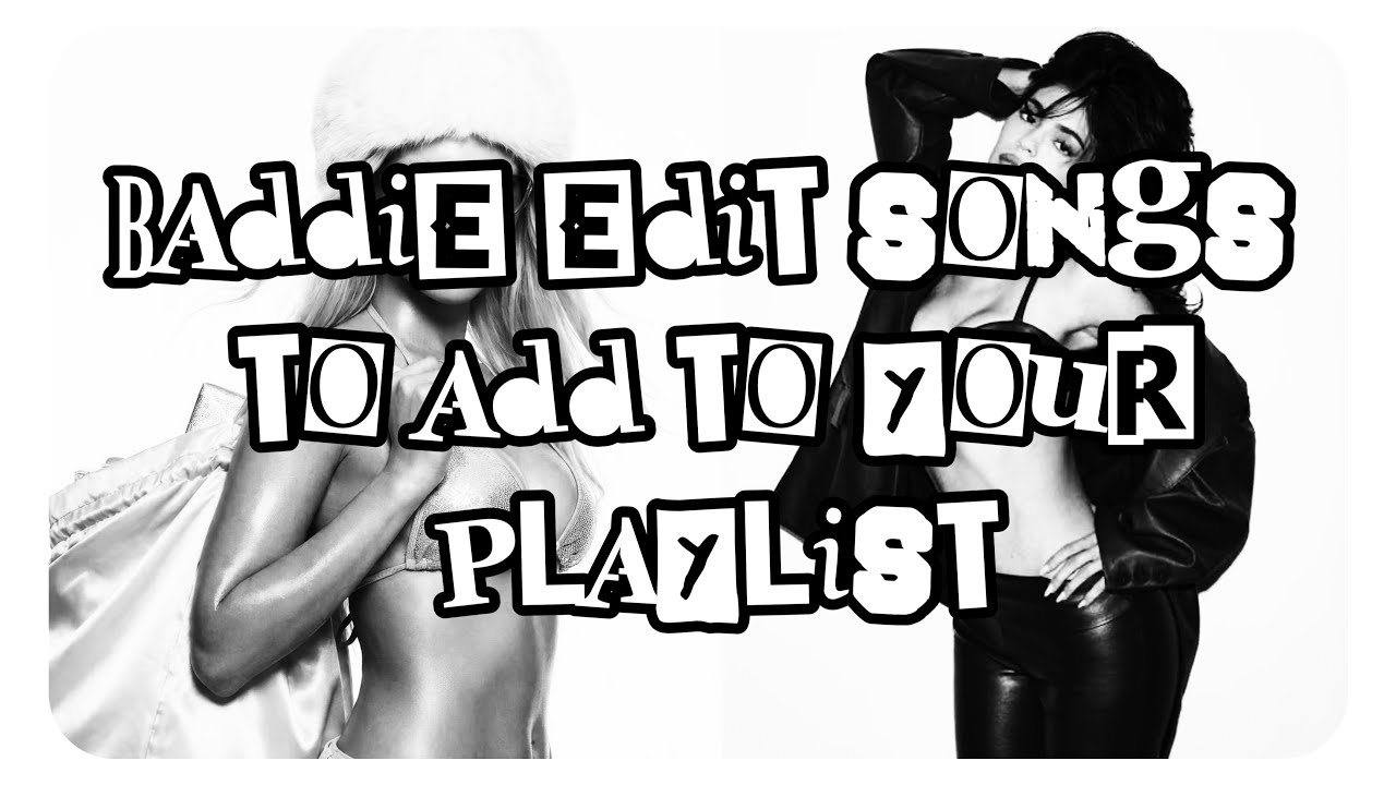 Baddie edit songs to add to your playlist || Timestamps  ★
