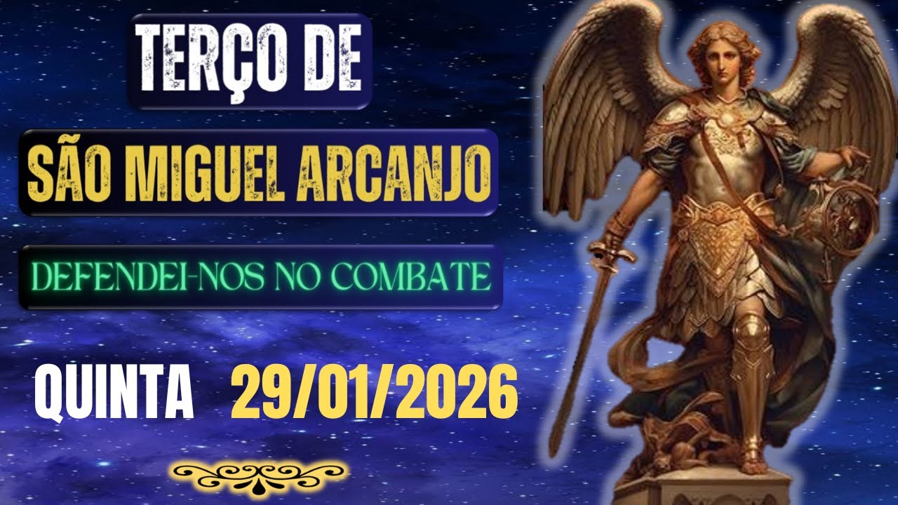 Terço de São Miguel Arcanjo - Defendei-nos no Combate (QUINTA-  29/01/2026) Reze conosco hoje