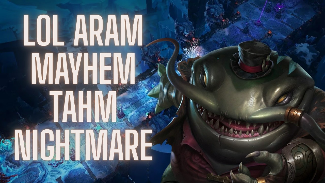 League aram mayhem tahm kench is busted