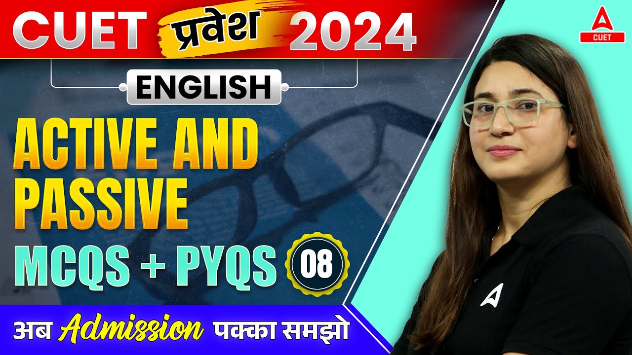 CUET 2024 English Language | Active /Passive | All Important MCQs + PYQs | PRAVESH Series