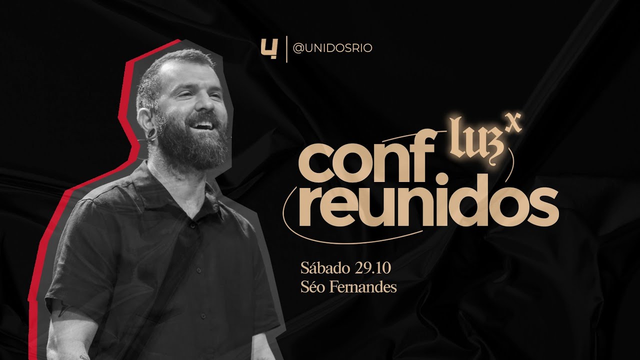 Conferência ReUnidos 2022: Luz - 2º dia - Seo Fernandes