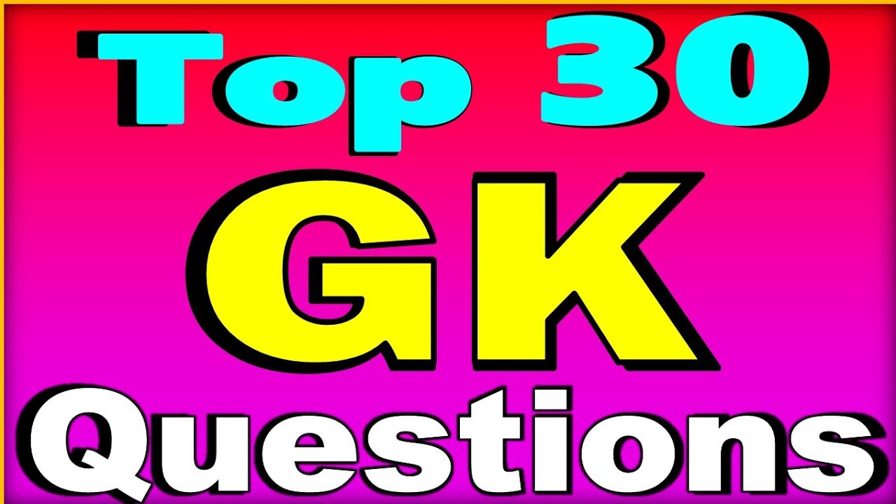 Most Important GK Question | GK Questions and Answers in English | General knowledge Top 30 Question