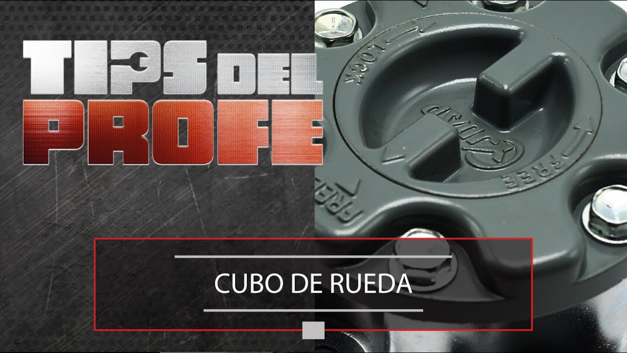 Cubos de rueda - Tips del Profe -
