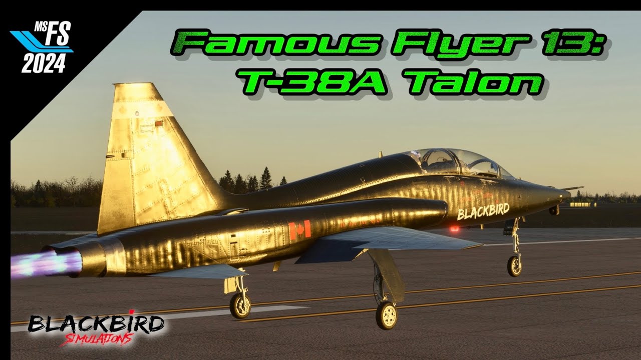 MSFS2024 | Обзор самолета T-38A Talon от Famous Flyer 13 Blackbird Simulations | ChasePlane | Ult...