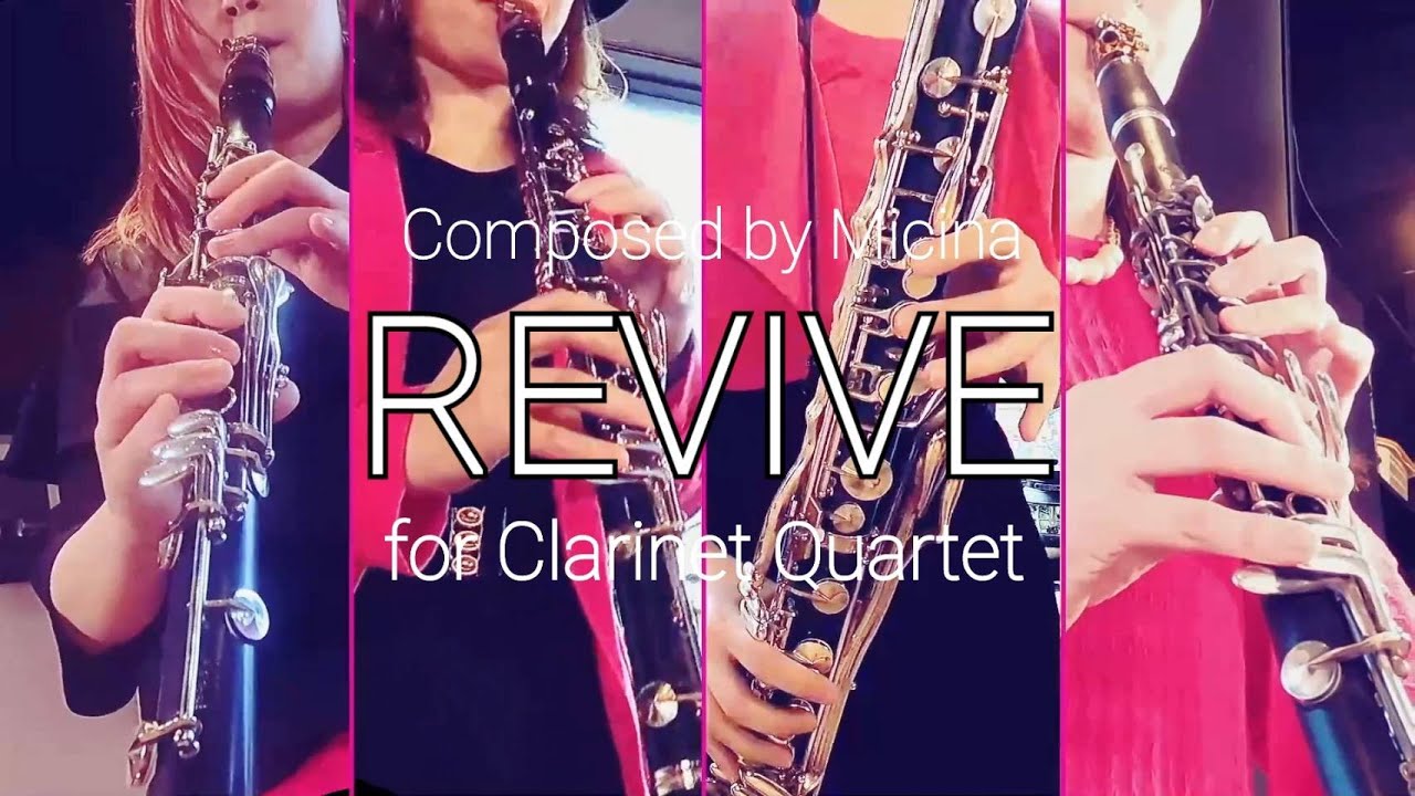 【クラリネット四重奏】REVIVE / 作曲：Micina【Clarinet Quartet】
