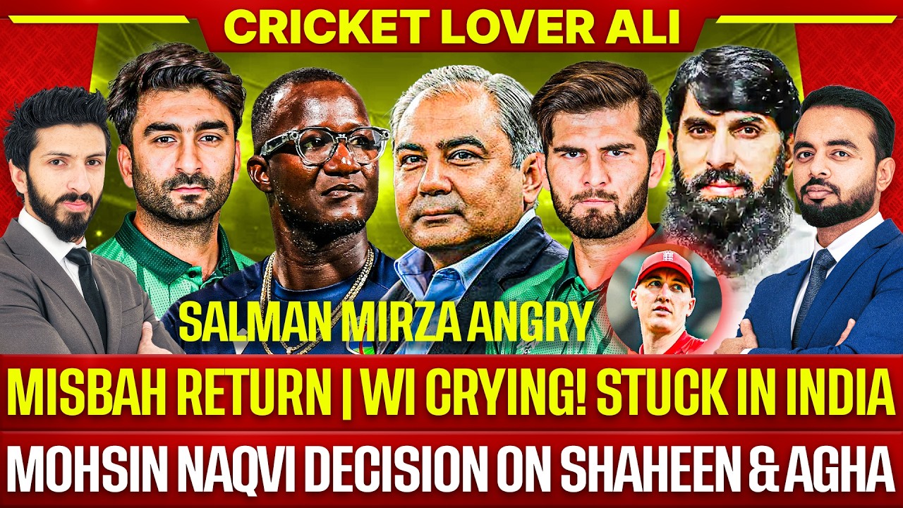 Misbah Return | Mohsin Naqvi Decision on Shaheen & Agha | Salman Mirza Angry | WI Crying |Babar Back