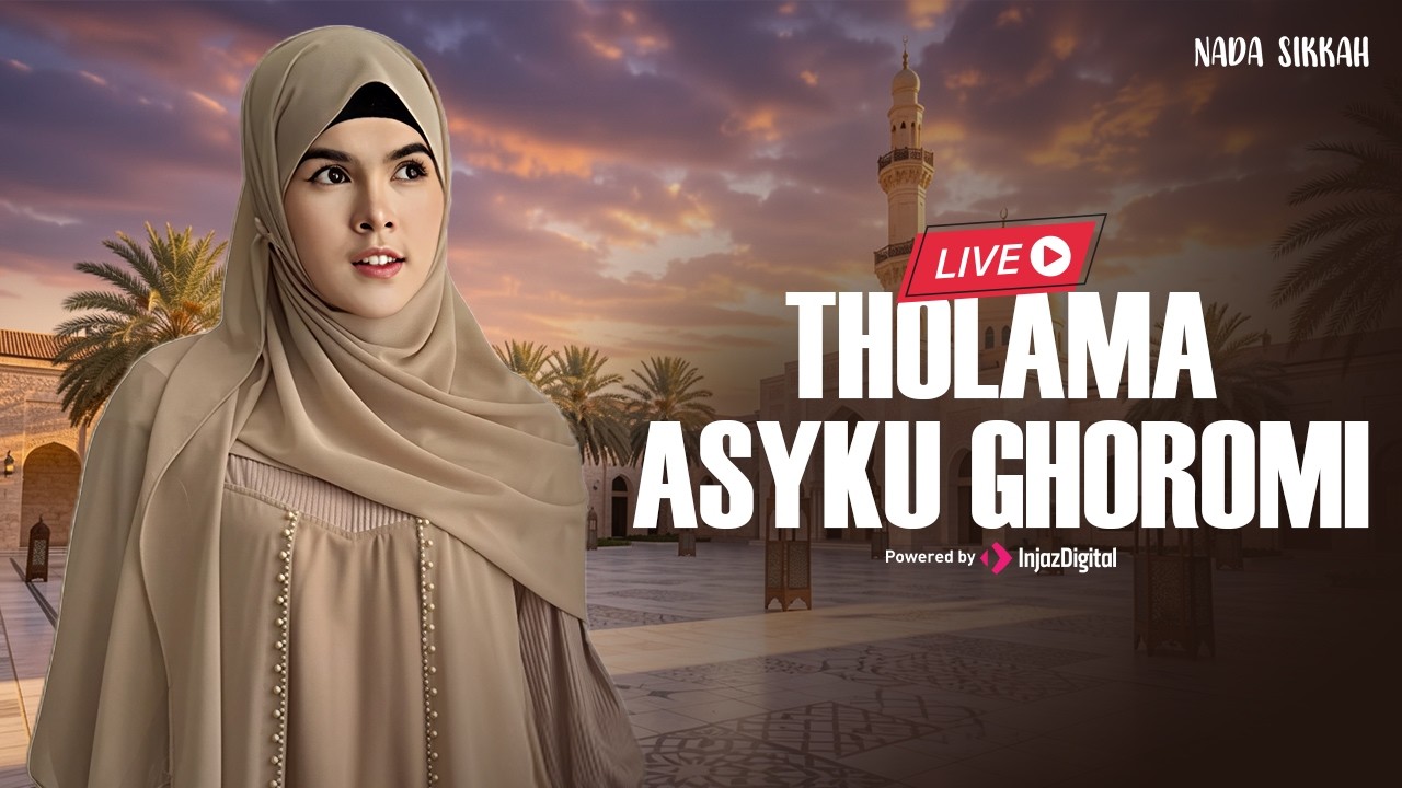 NADA SIKKAH - THOLAMA ASYKU GHOROMI | Livestream