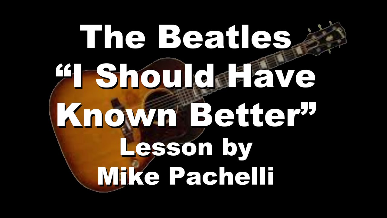 The Beatles - I Should Have Know Better УРОК от Майка Пачелли