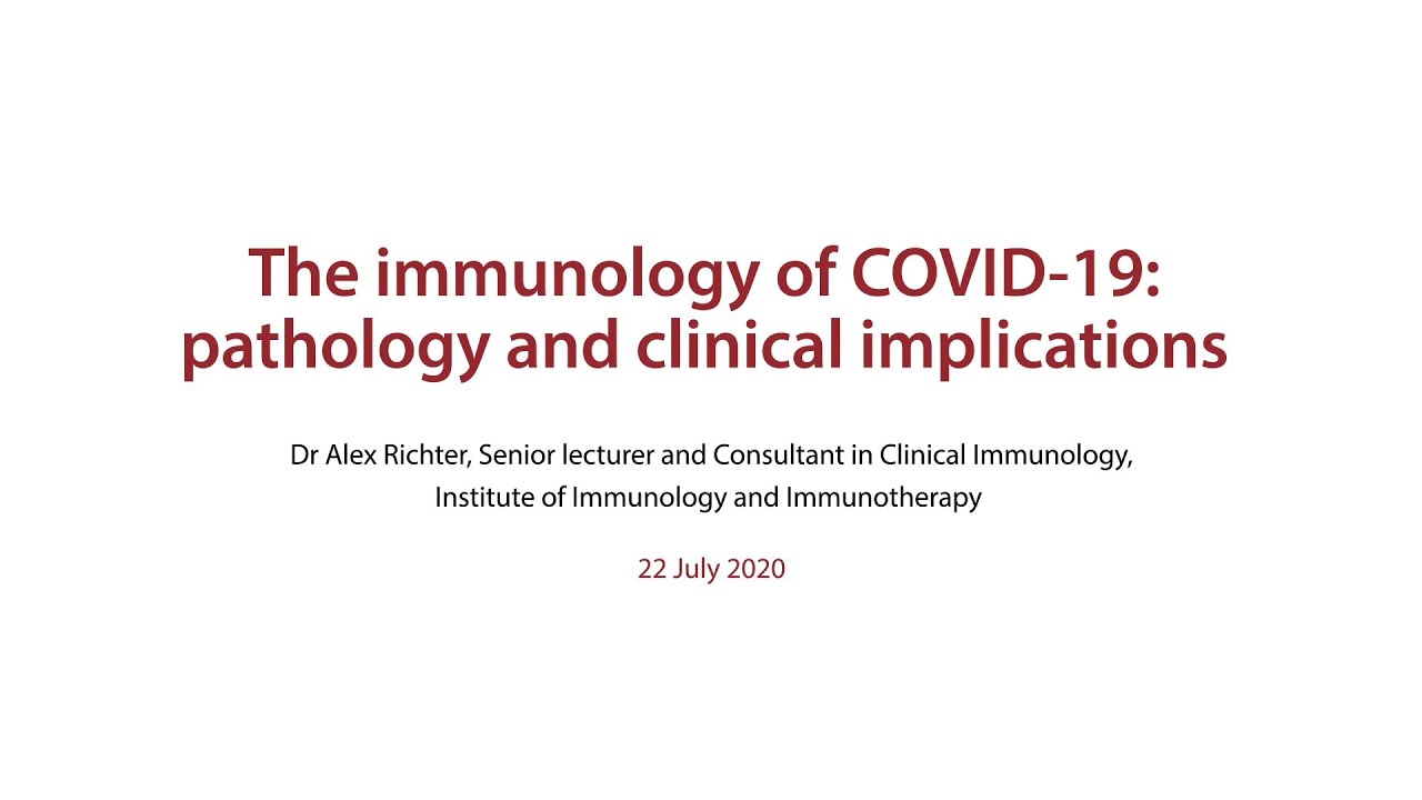 The immunology of COVID-19: pathology and clinical implications - presented by Dr Alex Richter
