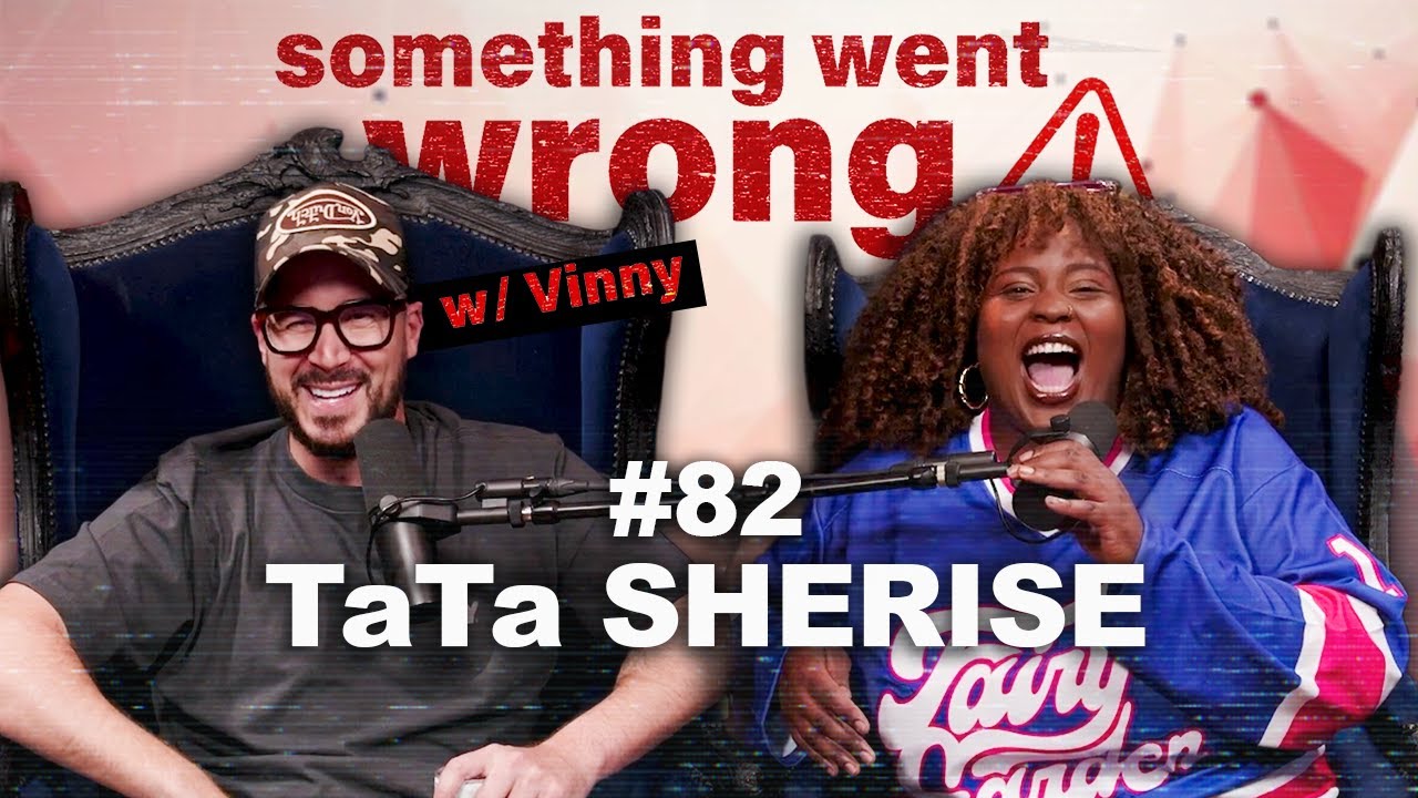 Food, Foot Fetishes, And Submissive Wives Ft. TaTa Sherise | Something Went Wrong W/Vinny