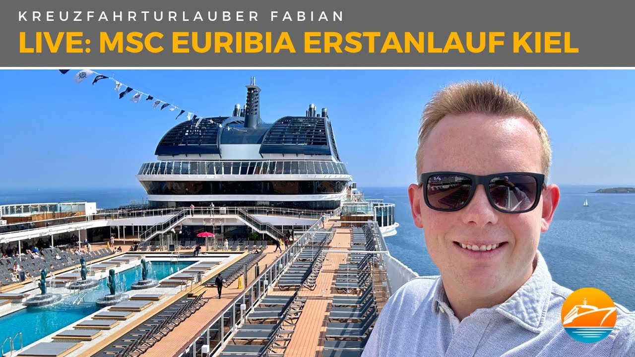 🔴 LIVE: MSC Euribia - Das Schiff für Deutschland heute das erste Mal in Kiel! Live von Bord 🔴