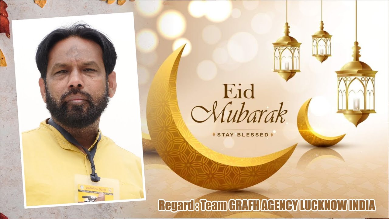 ईद मुबारक | Eid Mubarak | Abuzer Kintoori | Team Grafh Agency Lucknow India