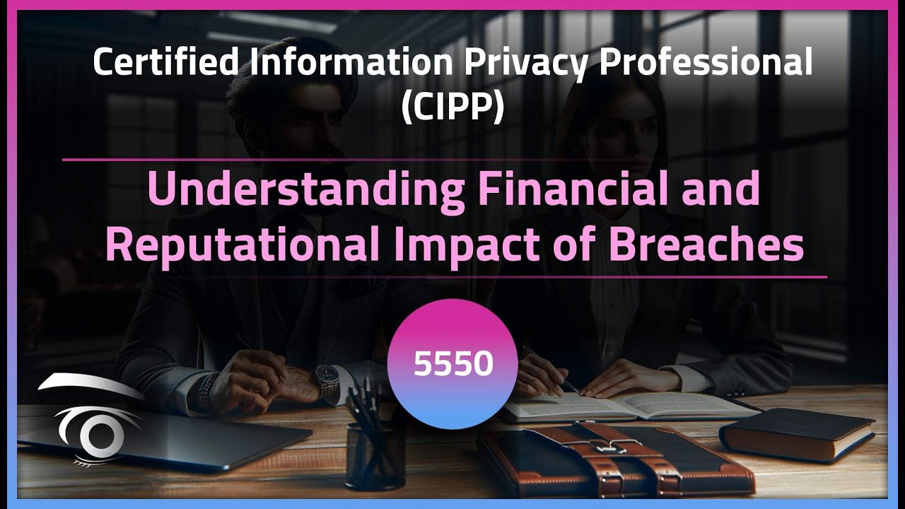 Understanding Financial and Reputational Impact of Breaches | Exclusive Lesson