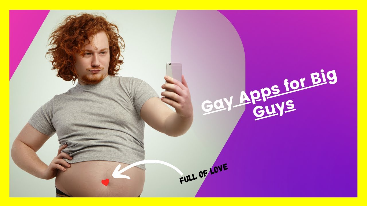 5 Gay Dating Apps For Chubby Guys 👨‍❤️‍👨