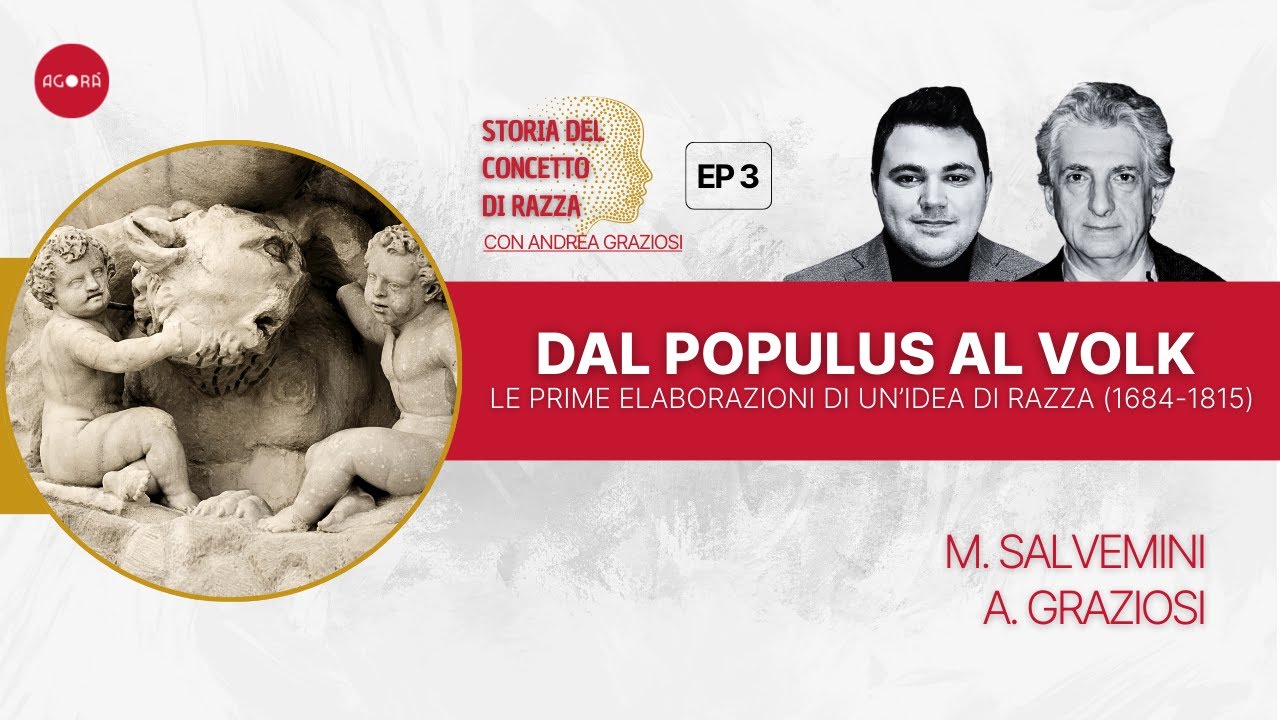 Dal Populus al Volk: le Prime Elaborazioni di un'Idea di Razza (1684-1815) | con A. Graziosi