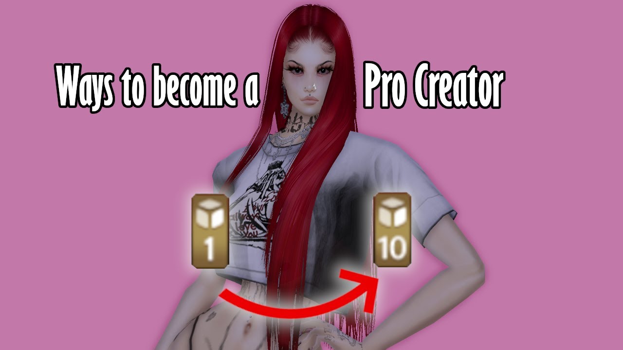 Ways to become a Pro IMVU Creator