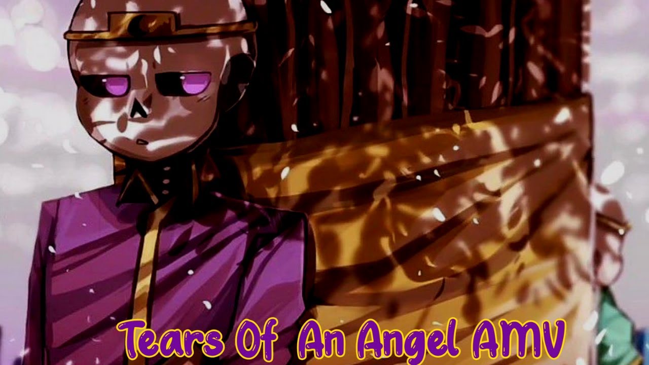 Nightcore - Dream Sans and  Nightmare Sans Tears of an Angel - (AMV)