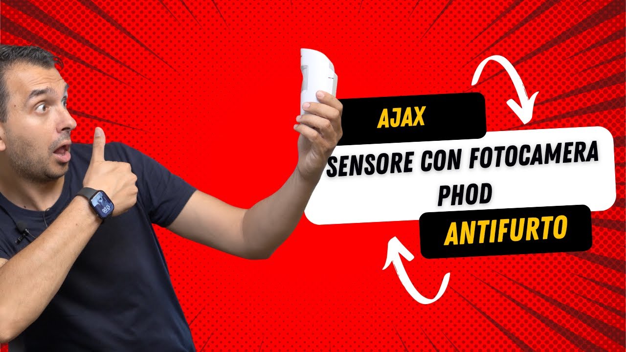 Allarme Ajax - Differenze sensore con fotocamera versione PhOD - Come ABILITARE la richiesta foto
