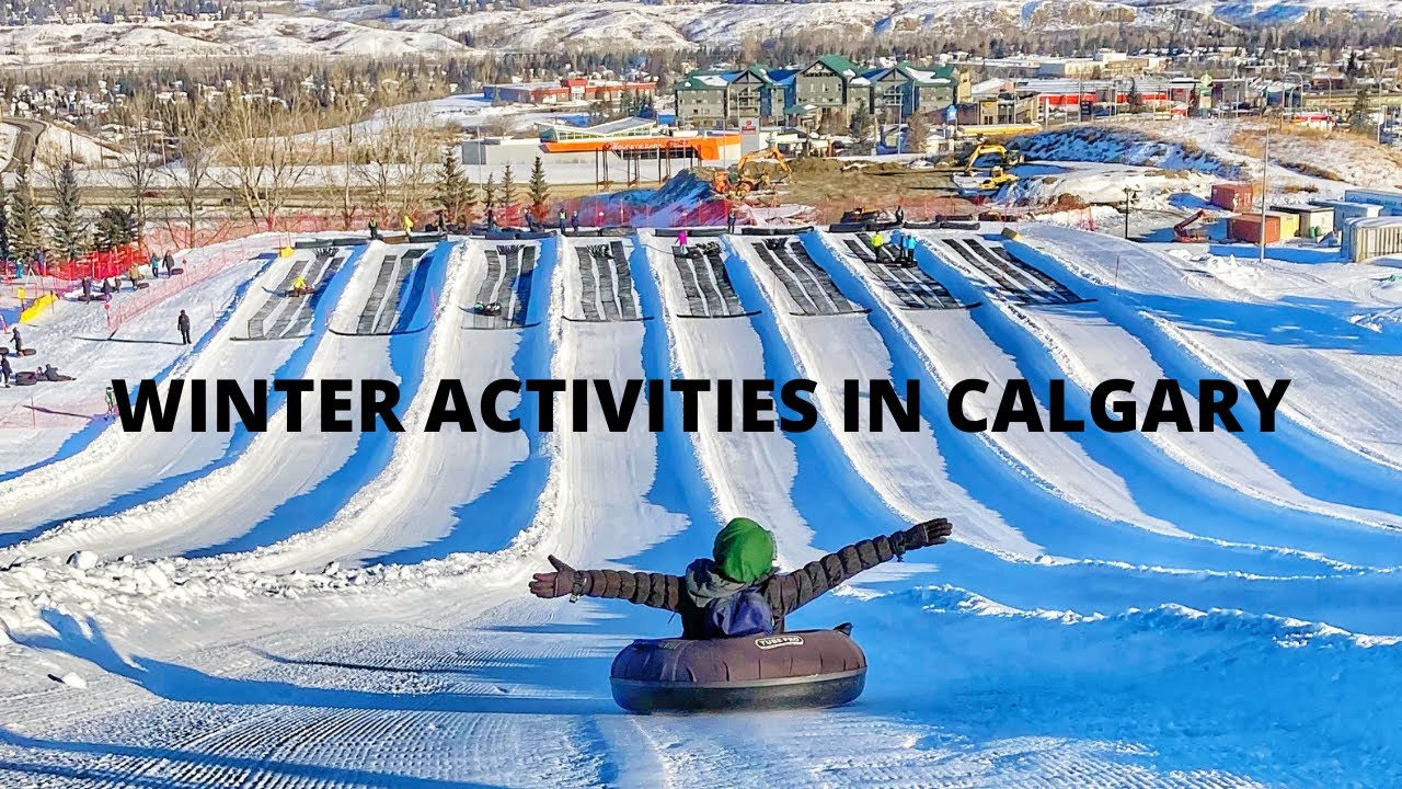 WINTER ACTIVITIES IN CALGARY | THINGS TO DO IN WINTER
