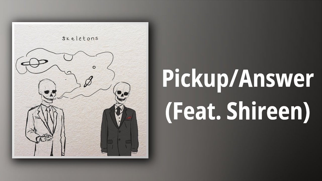 Atlas // Pickup/Answer (Feat. Shireen)