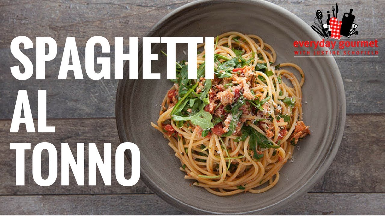 Spaghetti Al Tonno | Everyday Gourmet S6 E72