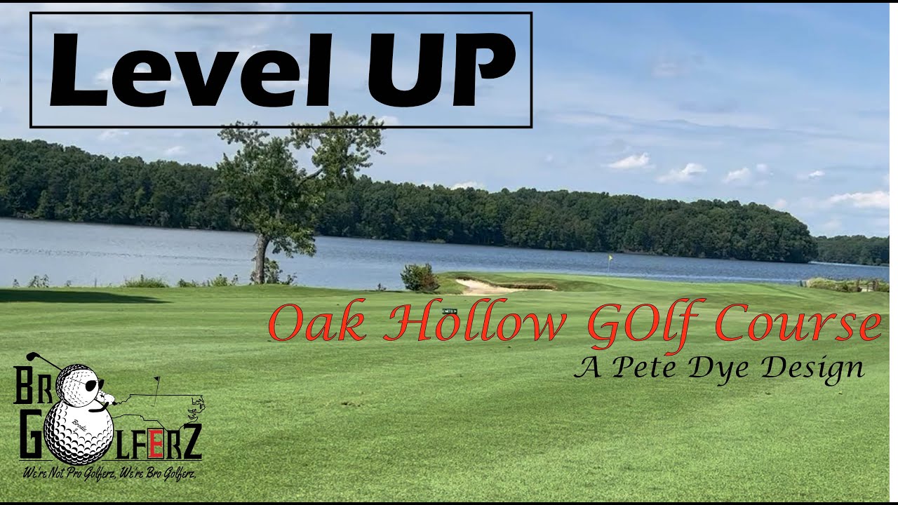 Level Up Scramble Challenge - Oak Hollow Golf Course a Pete Dye Design
