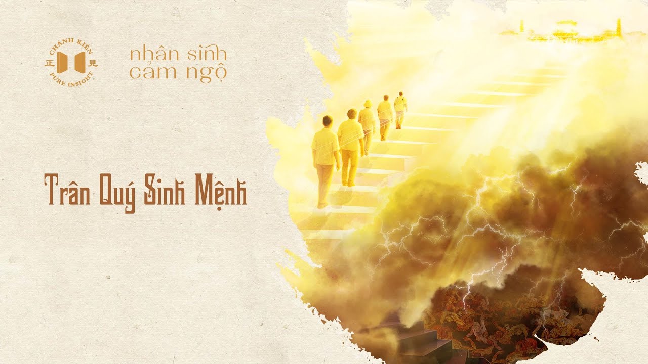 Trân quý sinh mệnh | Nhân sinh cảm ngộ