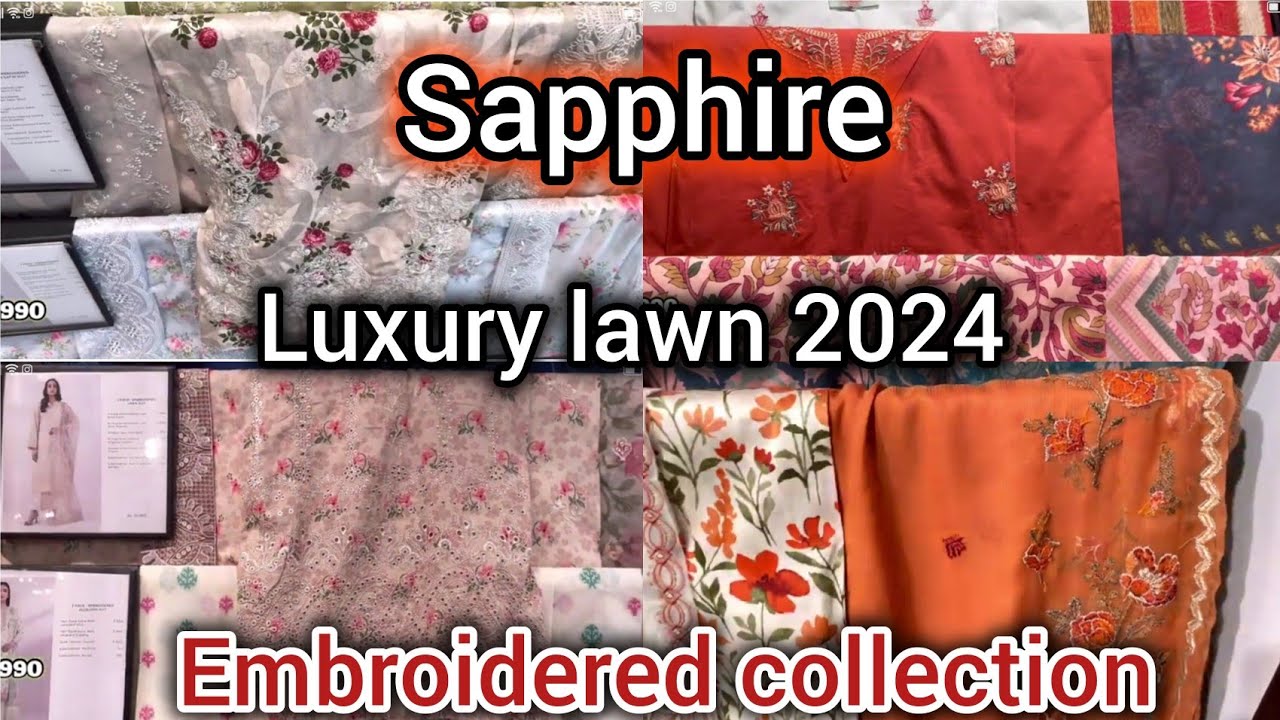 sapphire luxury lawn 2024 | Sapphire embroidered eid collection 2024