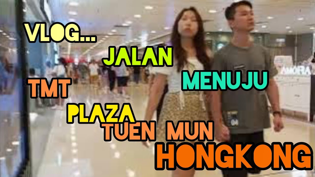 Vlog jalan menuju TMT Plaza Tuen Mun  Hong Kong#SitiRSaja#Tkwhongkong
